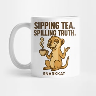 Sipping Tea. Spilling Truth. Mug